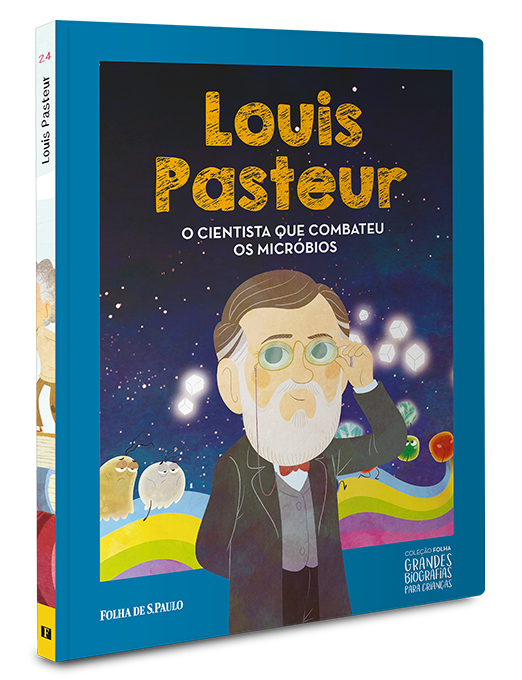 Louis Pasteur | O cientista que combateu os micrbios