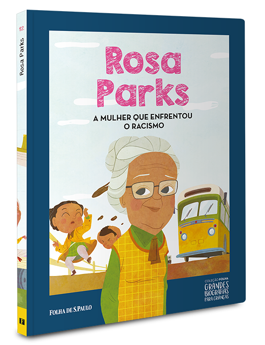 Rosa Parks	| A mulher que enfrentou o racismo