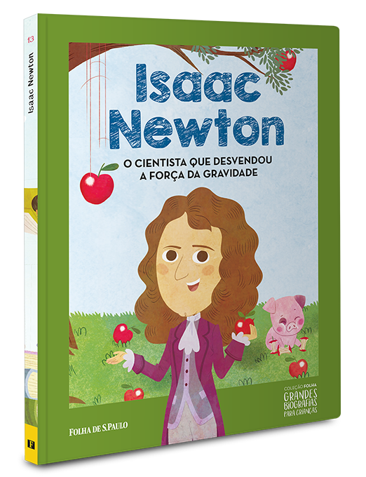 Isaac Newton | O cientista que desvendou a fora da gravidade
