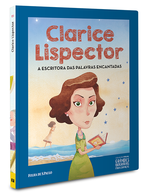 Clarice Lispector | A escritora das palavras encantadas