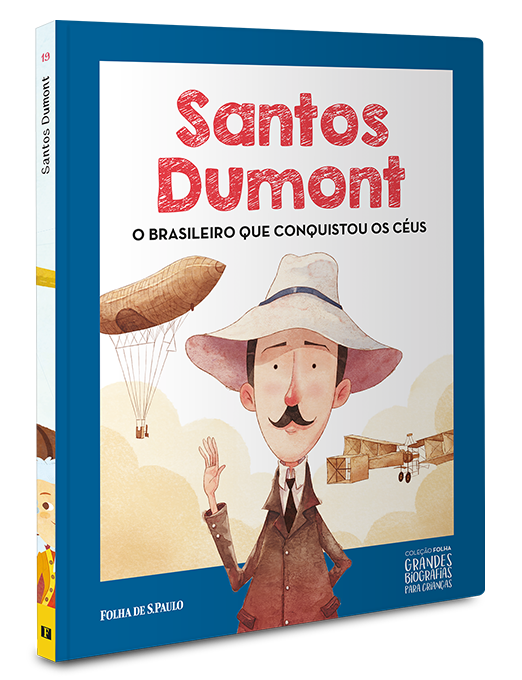 Santos Dumont | O brasileiro que conquistou os cus